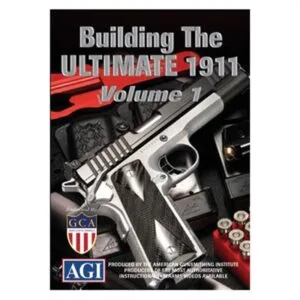 Agi Building The Ultimate 1911-Volume 1