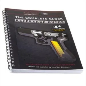 Lone Wolf Dist. The Complete Glock~ Reference Guide