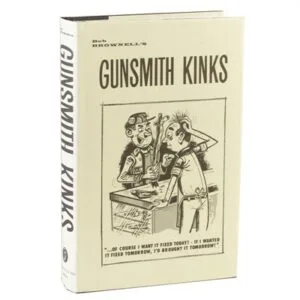Brownells Gunsmith Kinks(R) Volume I
