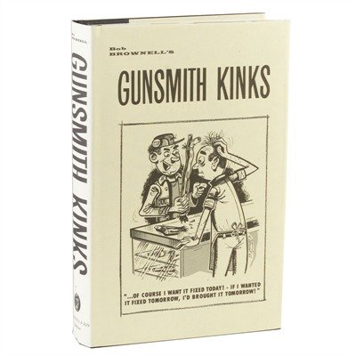 Brownells Gunsmith Kinks(R) Volume I