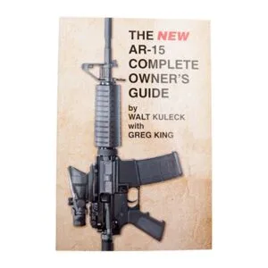 Scott A. Duff The New Ar-15 Complete Owner's Guide