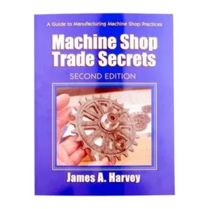 Industrial Press Machine Shop Trade Secrects- 2nd Edition