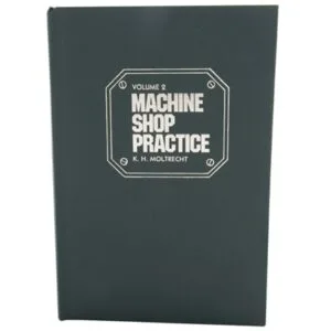 Industrial Press Machine Shop Practice- Volume Ii, 2nd Edition