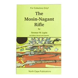 North Cape Publications The Mosin-Nagant Rifle Book