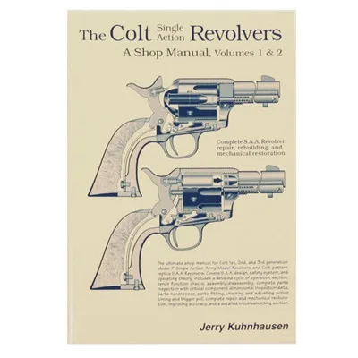 Heritage Gun Books Colt Single Action Revolvers Shop Manual- Volumes I & Ii