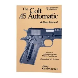 Heritage Gun Books Colt 45 Auto Shop Manual- 10th Edition